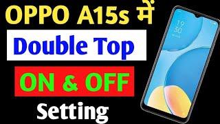 Oppo A15s Double Top To Turn No Screen / Oppo phone double top to turn on screen