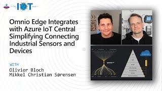 Omnio Edge integrates with Azure IoT Central simplifying connecting Industrial sensors and devices