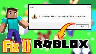 How To Fix Roblox KRNL an Unexpected Error has Occurred Please Close the Client | KRNL Error Fix