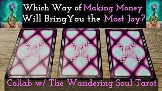 What Career Will Bring You The Most Joy and Money? Collaboration with @thewanderingsoultarot