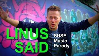 Linus Said - A SUSE Music Parody