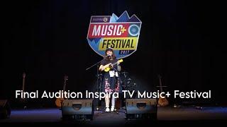 Final Audition "Inspira Music+ Festival 2017" on Inspira TV