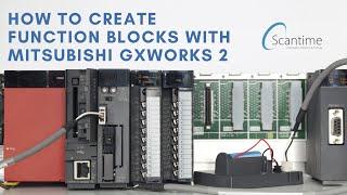 How to Create and Use FUNCTION BLOCKS in Mitsubishi GxWorks 2!