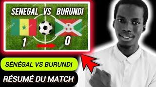 SÉNÉGAL 1 VS 0 BURUNDI : RÉSUMÉ DU MATCH  |Actus du Jour