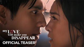 ‘My Love Will Make You Disappear’ | Official Teaser | Kim Chiu, Paulo Avelino