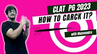 CLAT LLM 2023: How to prepare for CLAT PG - Best Strategy, Syllabus, New Exam Pattern [Manvendra PS]