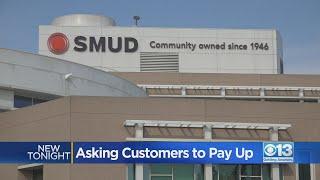 SMUD Now Asking Customers To Pay Up