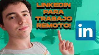 LINKEDIN PARA TRABAJO REMOTO en 2024!