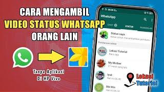 Cara Mengambil Status Di WA Tanpa Aplikasi - Di HP Vivo