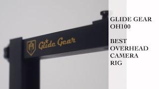 Glide Gear OH100 - Best Overhead Camera Rig?