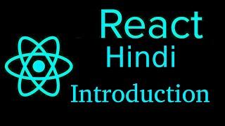 React js Hindi Tutorial #1 Introduction