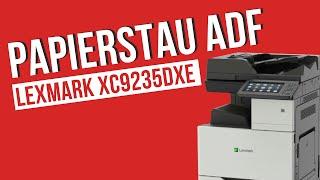 Papierstau im ADF/Dokumenteneinzug entfernen | Lexmark XC9235dxe