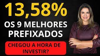 Os 9 MELHORES INVESTIMENTOS da RENDA FIXA PREFIXADOS! Chegou a Hora de Investir?