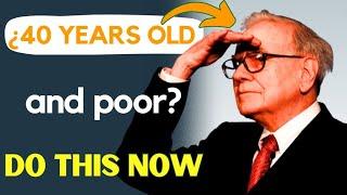  40 Years old and NOTHING SAVED for RETIREMENT? DO THIS NOW! | Warren Buffett's Advice