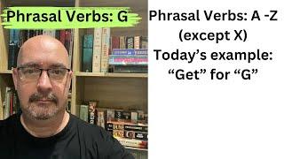 Phrasal Verbs: G