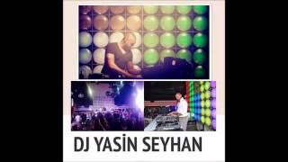 DJ YASİN SEYHAN 2014 - 2015 TÜRKÇE SET