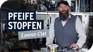 Pfeife stopfen mit Loose Cut Tabak