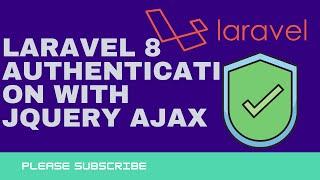 Laravel 8 Authentication With Ajax