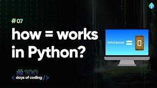 How = works in Python? Tekie Byte #07