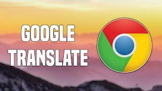 Google Chrome Enable/Disable Translate In Other Languages | Tutorial