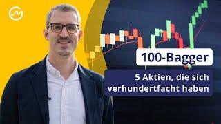 100-Bagger: 5 Aktien mit außergewöhnlicher Wertsteigerung