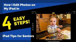 iPad Tips for Seniors How I Edit Photos in 4 Easy Steps