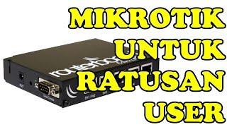 Mikrotik Untuk Ratusan User Online