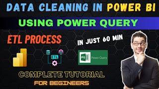 Data Cleaning in Power BI | Power Query | ETL | Complete Tutorial 2023 | For Beginners | #powerbi