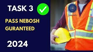 Task 3 solution 2024 obe nebosh solution 5 june 2024 today exam solution