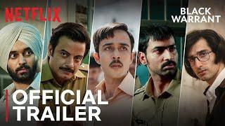 Black Warrant | Official Trailer | Vikramaditya Motwane, Zahan Kapoor, Rahul Bhat | Netflix