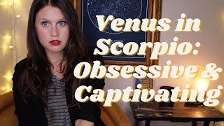 Venus in Scorpio: How This Alluring Placement Shows Up Romantically, Artistically & Financially! 