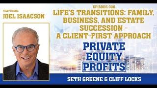 Ep 26: Life's Transitions: Family, Business, and Estate Succession - A Client-First Approach