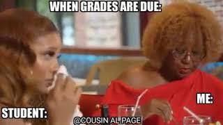 To my Students when grades are due..