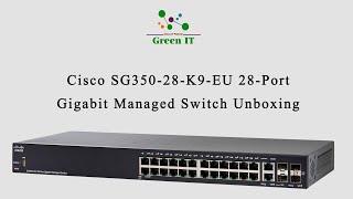 Cisco SG350-28-K9-EU 28-Port Gigabit Managed Switch Unboxing