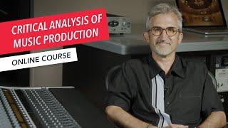 Critical Analysis of Music Production Techniques | Berklee Online | Course Overview | Dan Thompson