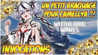 UN PETIT BRAQUAGE pour CAMELLYA ?! Invocations Wuthering Waves - Spuffi