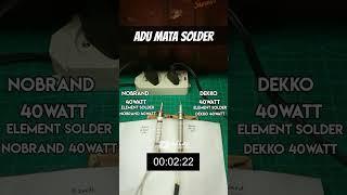 Adu Mata Solder 40watt | part 1