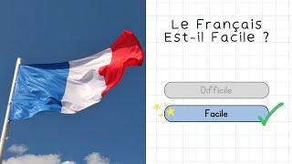 Pourquoi le Français Peut-il Aussi Être Facile ? | L'Essentiel du Français