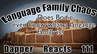 Language Family Chaos | Dapper Reacts 111