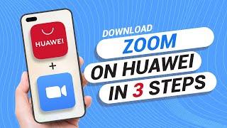 How to Download Zoom On Any Huawei Phone