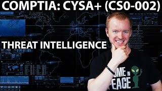 Threat Intelligence Basics // Free CySA+ (CS0-002) Course