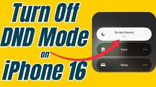 How to Turn off Do Not Disturb on iPhone 16 / 16 Pro Max (Two Methods)