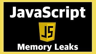 Memory Leaks - JavaScript