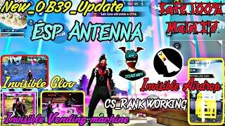 OB39  Update Esp AntennaAll loot Locationinvisible Gloofree fire100%AntibanWall punch