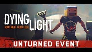 Dying Light: Unturned DLC & Event.