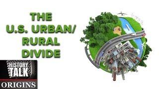 Fault Lines: The Urban-Rural Divide in America (a History Talk podcast)