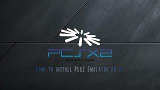 How to Download and install Psx2 Emulator and install Bios for pc