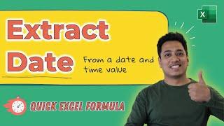 Extract Date from a Date & Time Value | Excel Formula