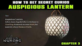 SECRET CURIOS GUIDE: Auspicious Lantern Location (Complete Guide) | Black Myth Wukong | Chapter 3