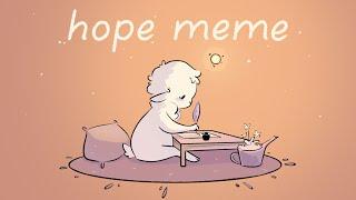 〃Hope〃  meme animation